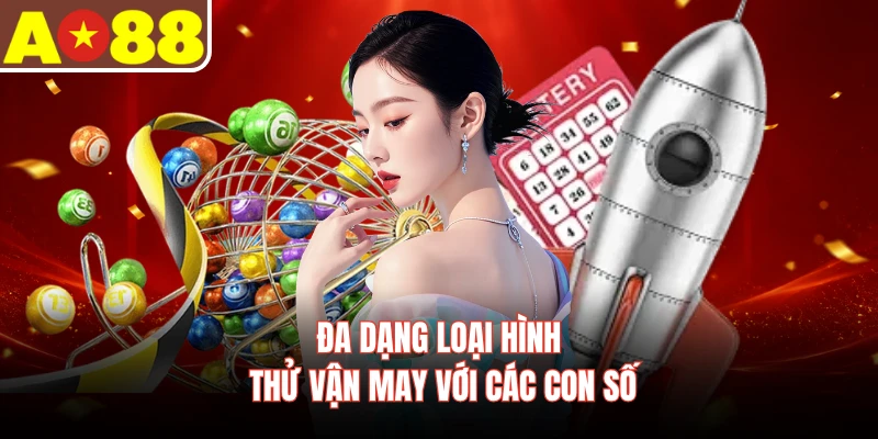 Đa dạng loại hình thử vận may với các con số
