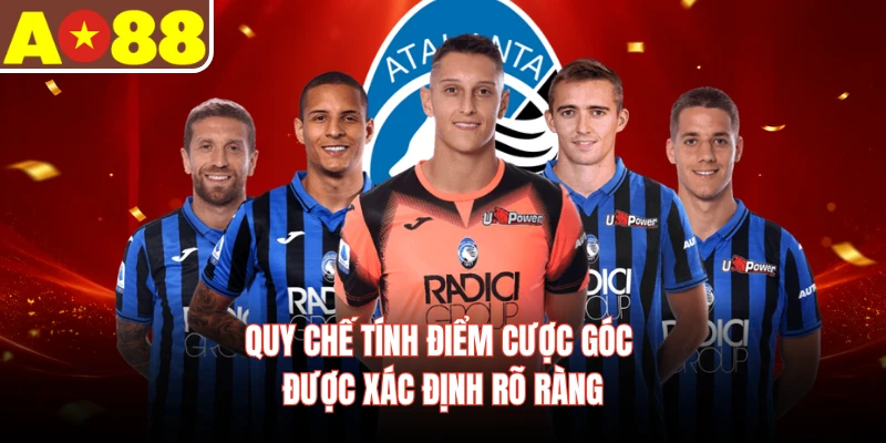 Quy chế tính điểm cược góc được xác định rõ ràng